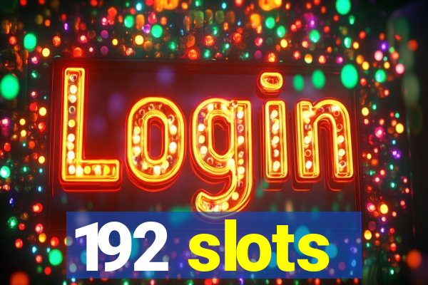 192 slots